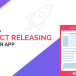 Tips to plan the perfect release for the app