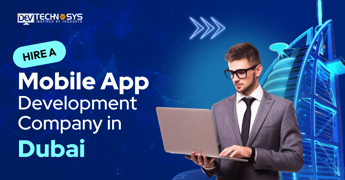 Hire a Mobile App Development Company in Dubai