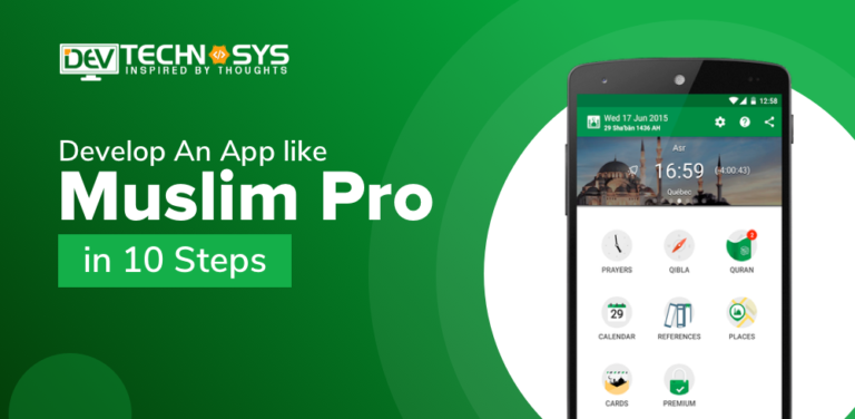 How to Develop An App like Muslim Pro in 10 Steps?