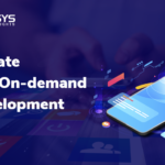 An Ultimate Guide to On-demand App Development