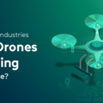 top industries are using drones