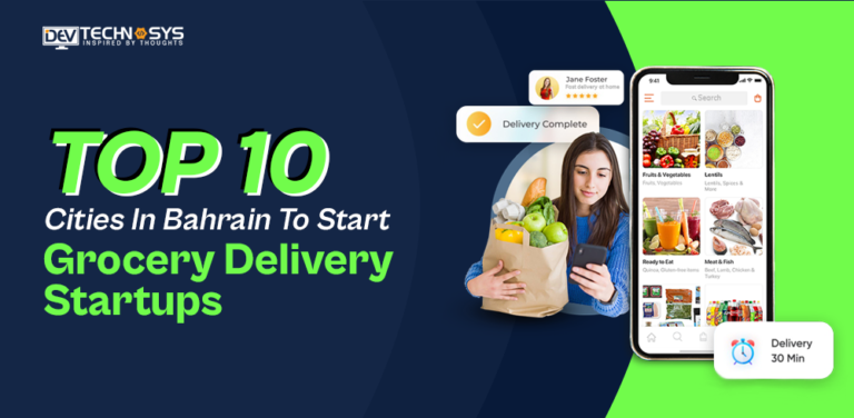 Top 10 Cities in Bahrain to Start Grocery Delivery Startups
