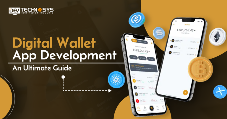 Digital Wallet App Development: An Ultimate Guide for Start-ups