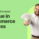 Strategies to Increase Revenue in E-Commerce Business