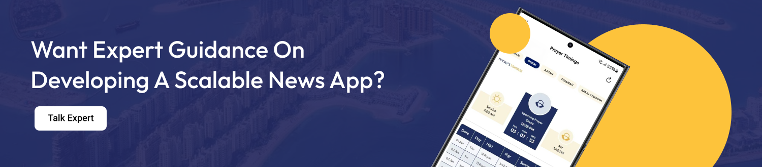 Want expert guidance on news app