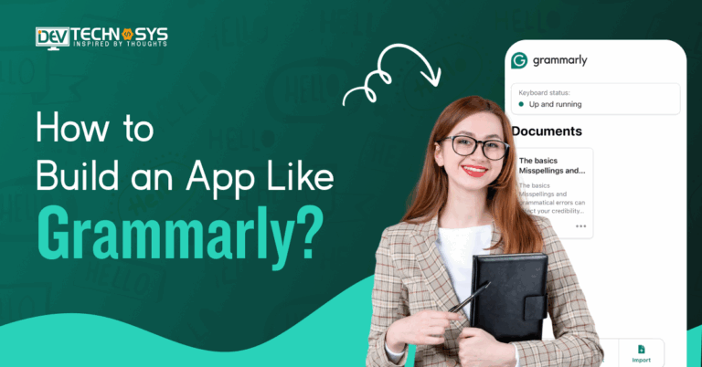 How to Build An App Like Grammarly?