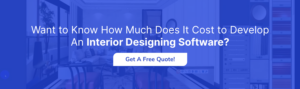How much does it cost to build an interior designing software?