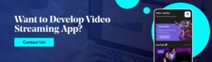 Want to Develop Video Streaming App?