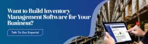Want to Build Inventory Management Software for Your Business?