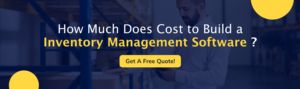 How Much Does Cost to Build a Inventory Management Software ?