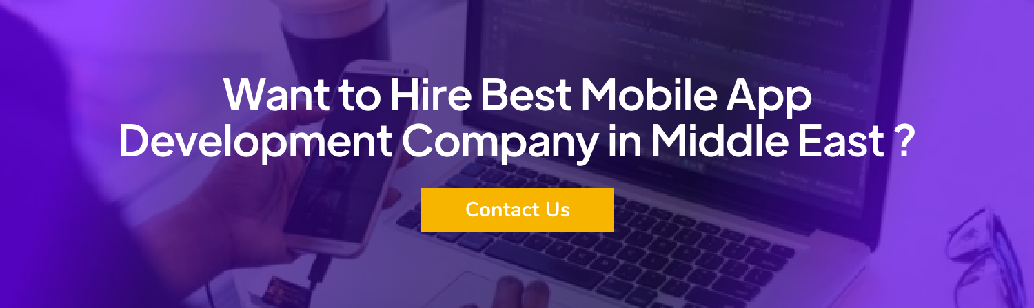 Want to Hire Best Mobile App Development Company in Middle East ?