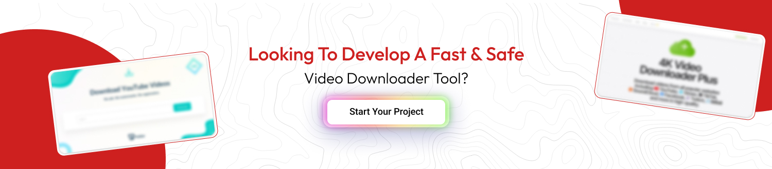 looking to build Video Downloader Tool
