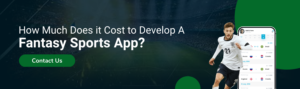 How Much Does it Cost to Develop A Fantasy Sports App?
