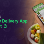 Steps To Build a Grocery Delivery App Like Shipt