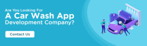 Are You Looking For A Car Wash App Development Company?