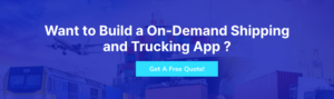 Want to Build a On-Demand Shipping and Trucking App ?