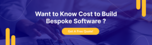 Want to Know Cost to Build Bespoke Software ?