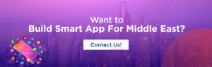 Want to Build Smart App For Middle East?