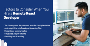 Factors to Consider When You Hire a Remote React Developer