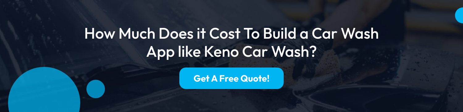 How Much Does it Cost To Build a Car Wash App like Keno Car Wash?