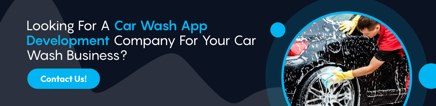 Looking For A Car Wash App Development Company For Your Car Wash Business?