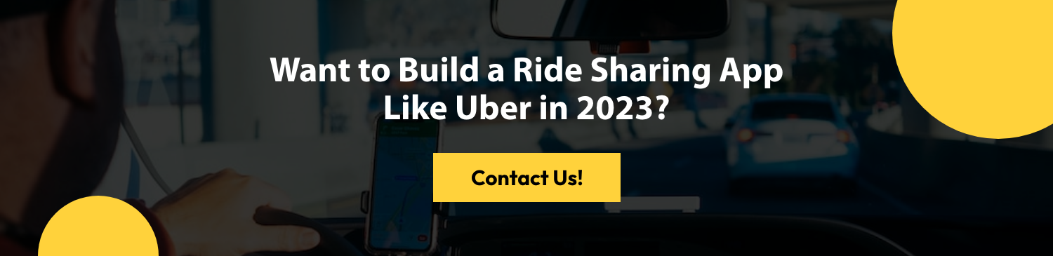 Want to Build a Ride Sharing App Like Uber in 2023?