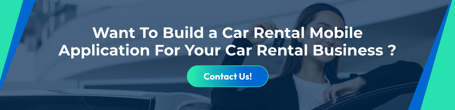 Want To Build a Car Rental Mobile Application For Your Car Rental Business ?