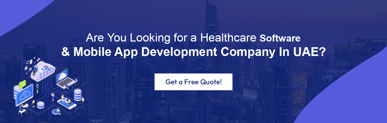 Are You Looking for a Healthcare Software &Mobile App Development Company In UAE?