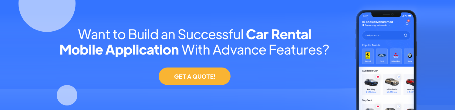 Want to Build an Successful Car Rental Mobile Application With Advance Features?