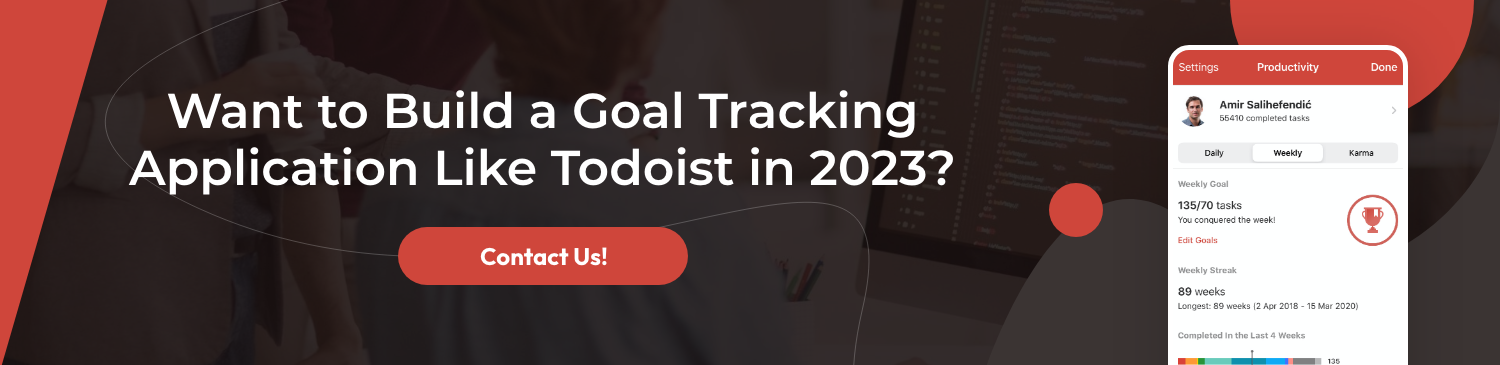 Want to Build a Goal Tracking Application Like Todoist in 2023?