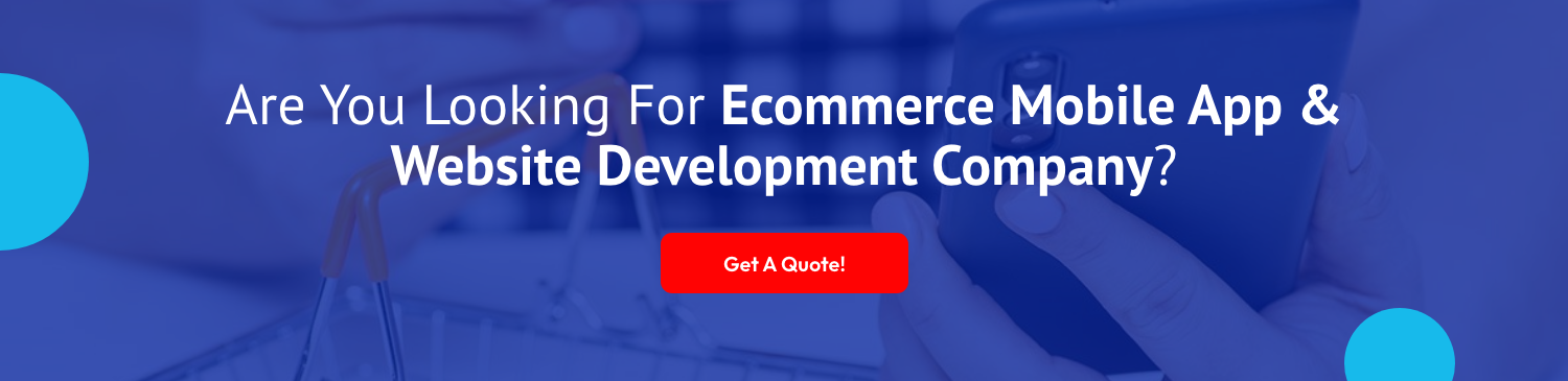 Are You Looking For Ecommerce Mobile App & Website Development Company?