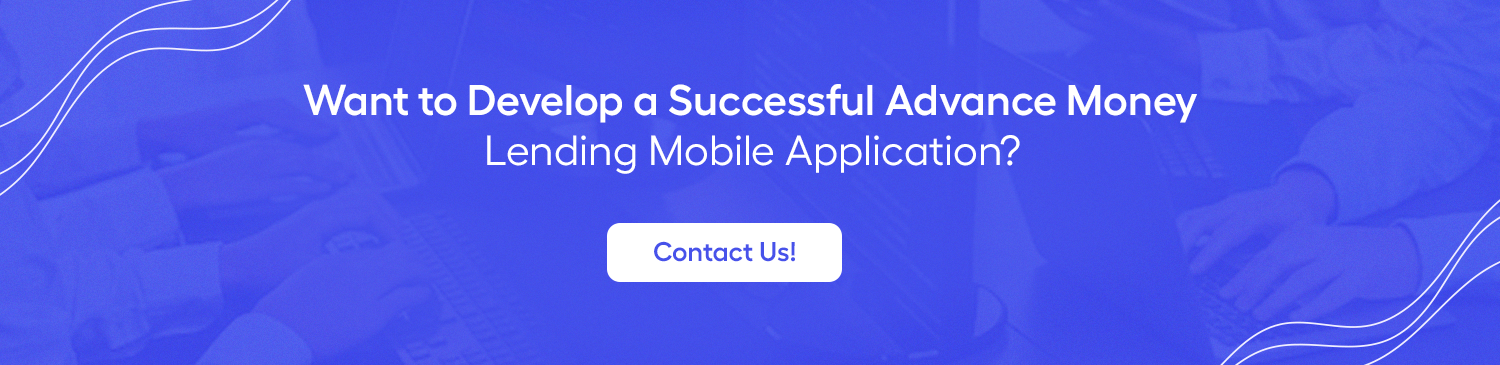Want to Develop a Successful Advance Money Lending Mobile Application?