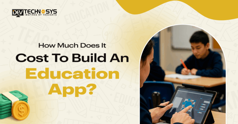 How Much Does It Cost To Build An Education App?