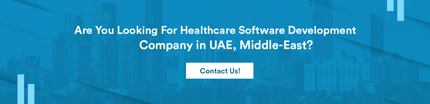 Are You Looking For Healthcare Software Development Company in UAE, Middle-East?