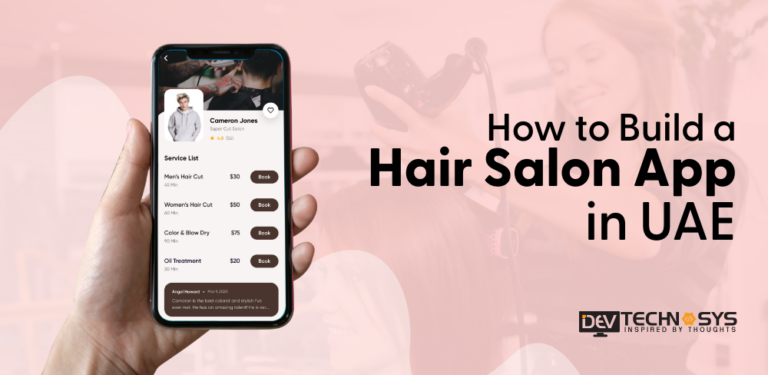 A Complete Guide to Build a Hair Salon App in UAE | Features, Cost, & Benefits