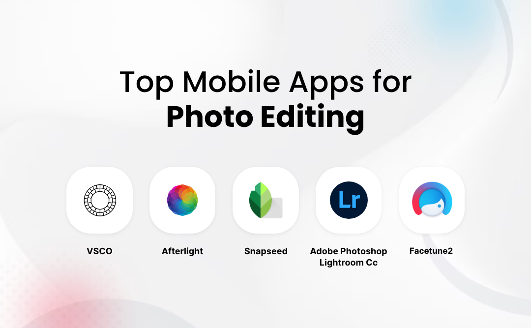 Leading Mobile Apps for Photo Editing