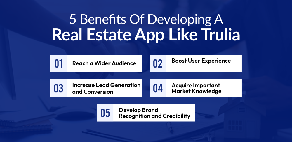 Benefits of Developing a Real Estate App Like Trulia