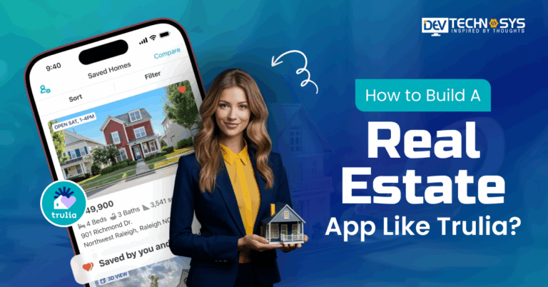 How to Build A Real Estate App Like Trulia?