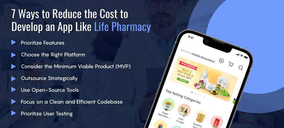 Ways to Reduce the Cost to Develop an App Like Life Pharmacy
