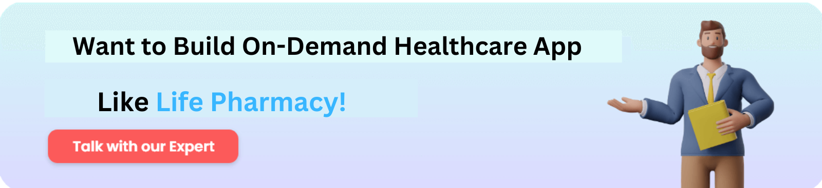 Cta for Develop an app like Life Pharmacy