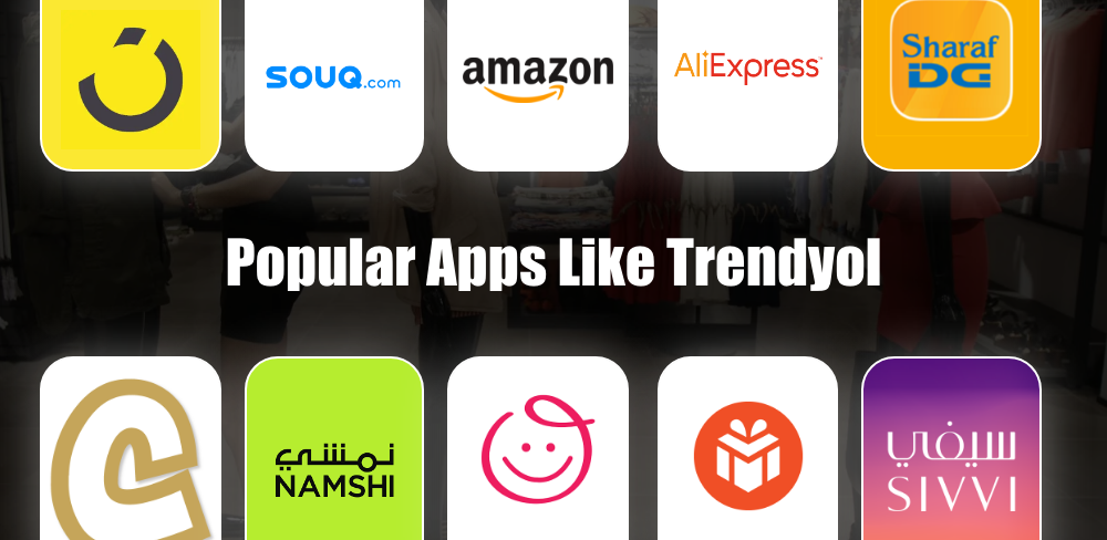 10 Popular Apps Like Trendyol