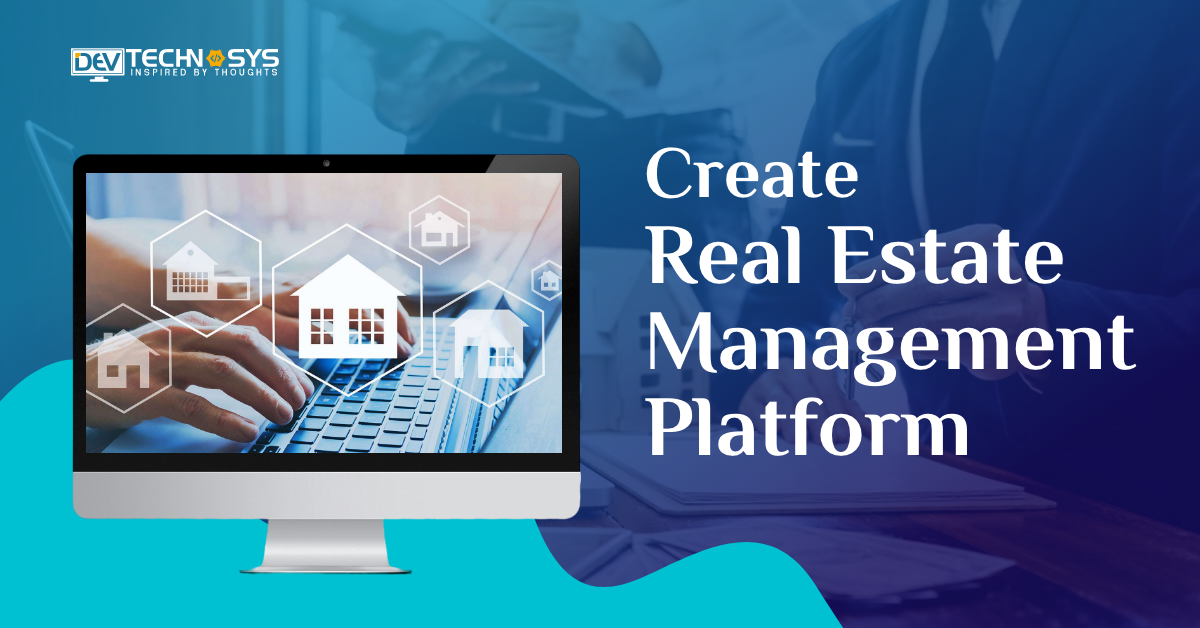 Create Real Estate Management Platform