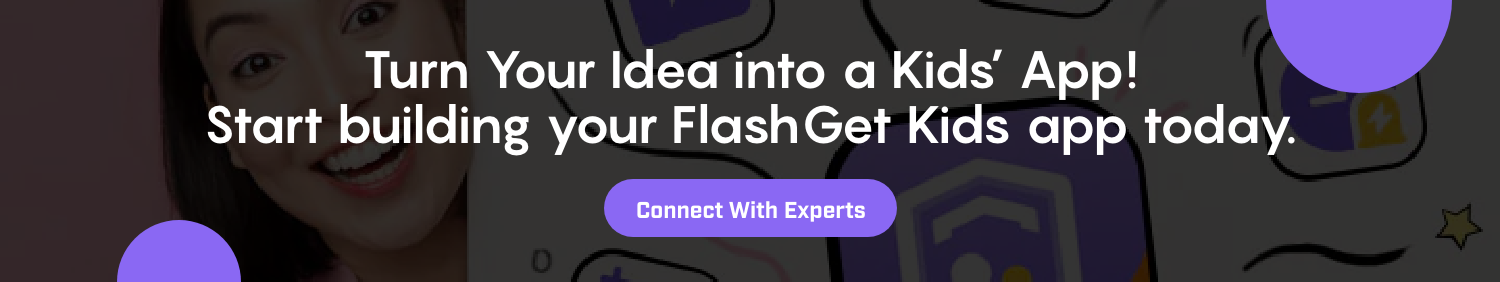 CTA for Develop An App Like FlashGet Kids