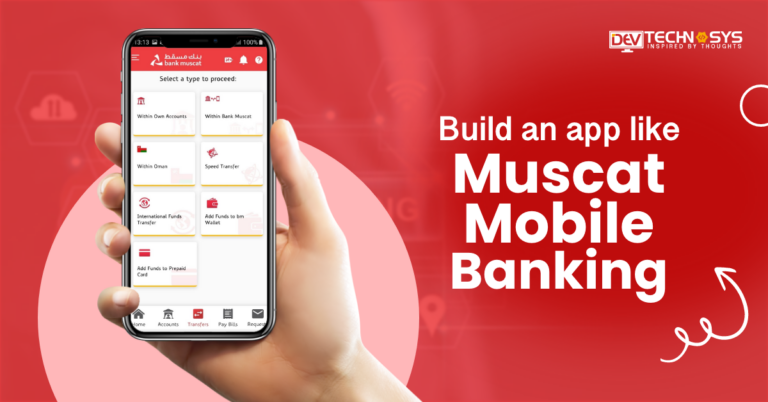 How to Build An App Like Muscat Mobile banking