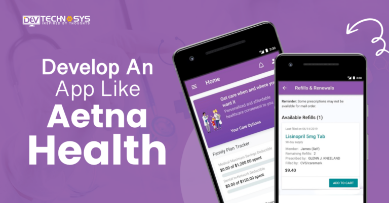 How To Develop a Healthcare App Like Aetna Health?
