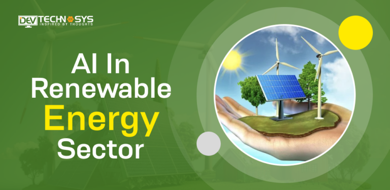 AI In Renewable Energy Sector: Discuss It’s Challenges and Implementations