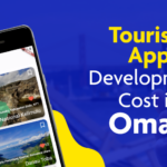 Tourism App Development Cost in Oman An Ultimate Guide