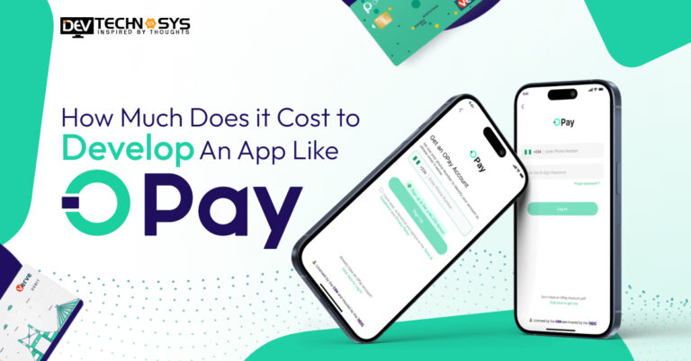 How Much Does it Cost To Develop An App Like OPay
