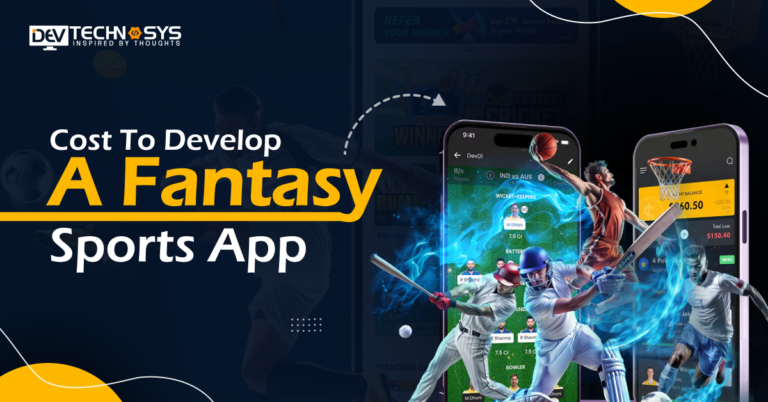 What is the Cost to Develop Fantasy Sports App?