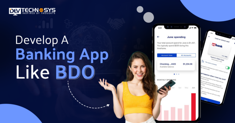 How To Develop a Banking App Like BDO